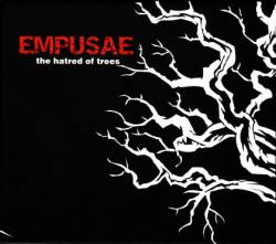 Empusae : The Hatred of Trees